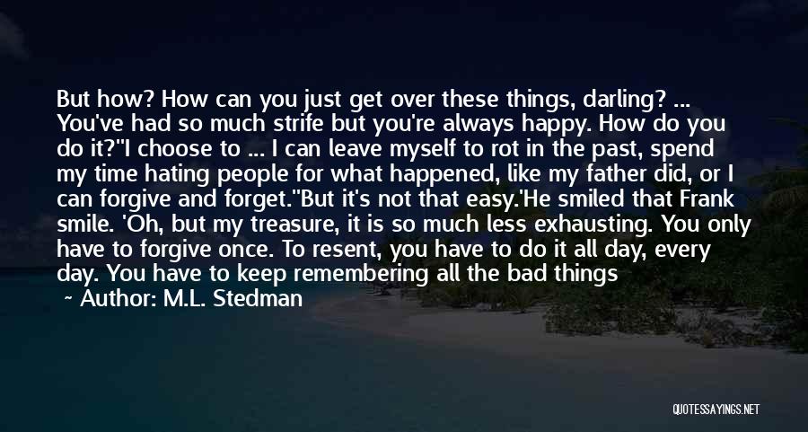 I'm Bad For You Quotes By M.L. Stedman