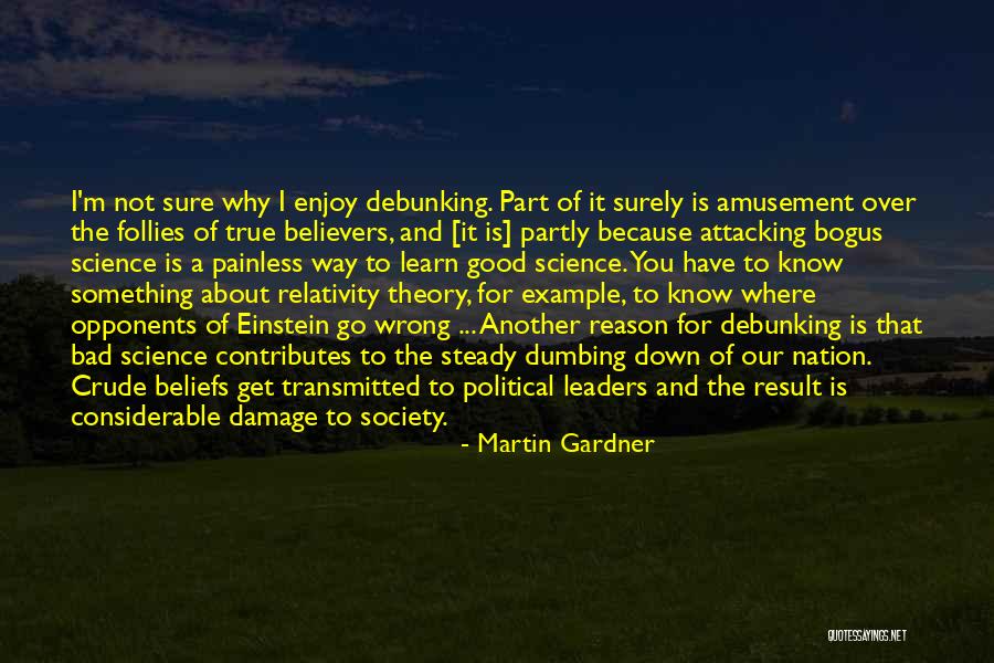I'm Bad For You Quotes By Martin Gardner I'm Bad For You Quotes By Martin Gardner