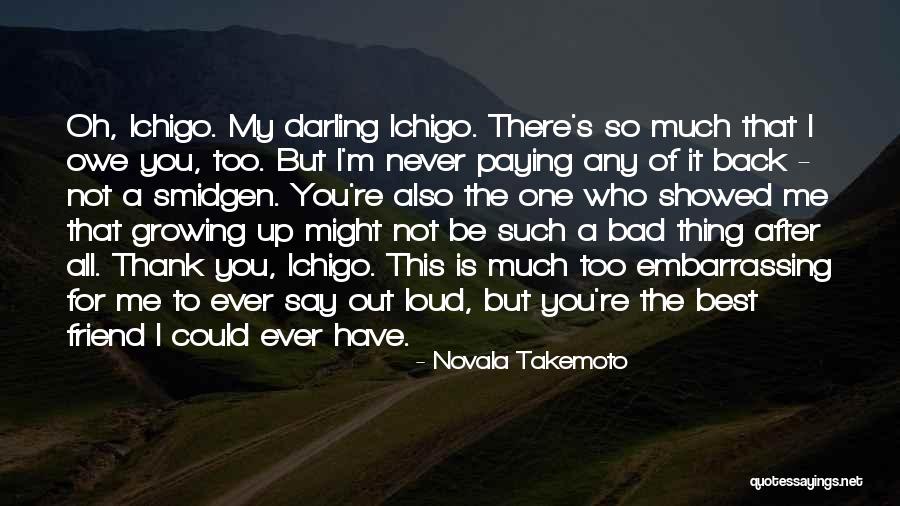 I'm Bad For You Quotes By Novala Takemoto