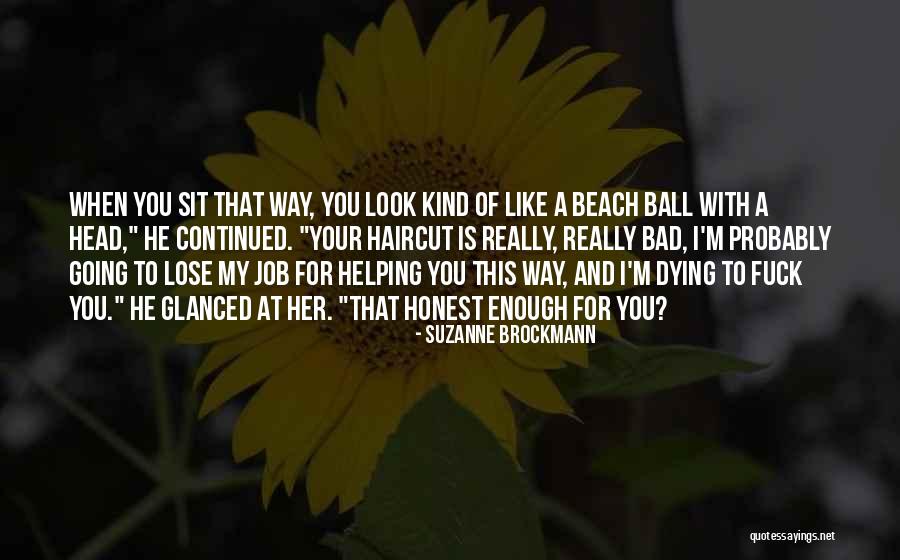 I'm Bad For You Quotes By Suzanne Brockmann