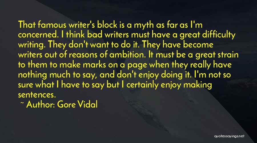 I'm Bad Quotes By Gore Vidal