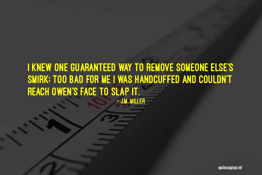 I'm Bad Quotes By J.M. Miller I'm Bad Quotes By J.M. Miller