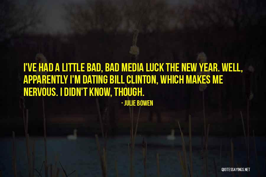 I'm Bad Quotes By Julie Bowen I'm Bad Quotes By Julie Bowen