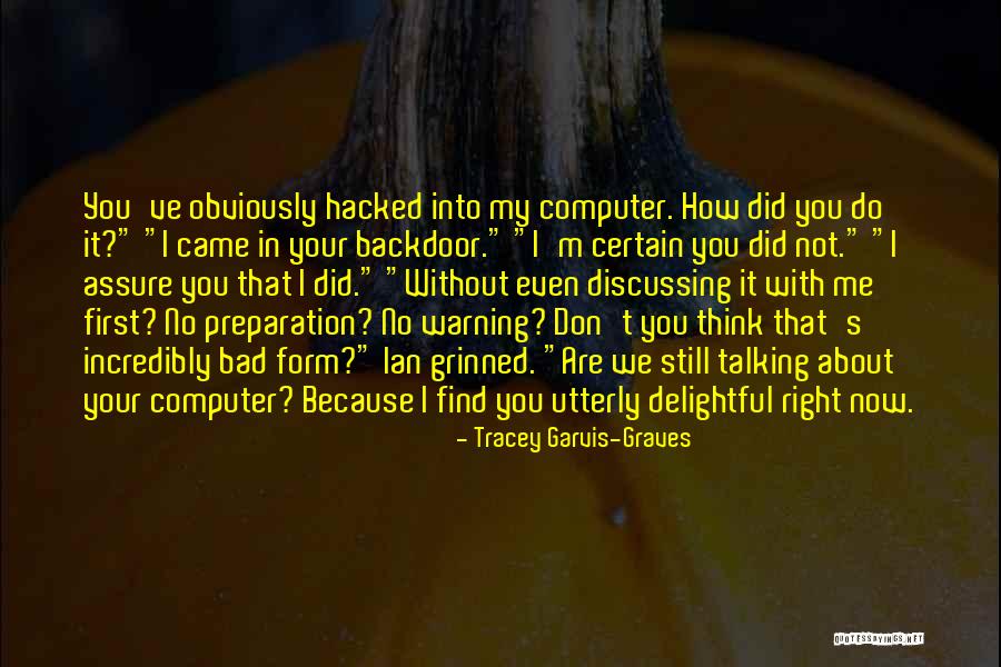 I'm Bad Quotes By Tracey Garvis-Graves I'm Bad Quotes By Tracey Garvis-Graves