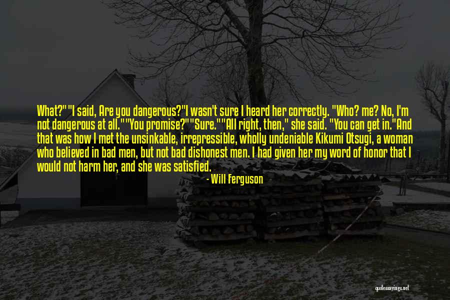 I'm Bad Quotes By Will Ferguson I'm Bad Quotes By Will Ferguson