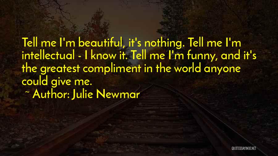 I'm Beautiful Funny Quotes By Julie Newmar