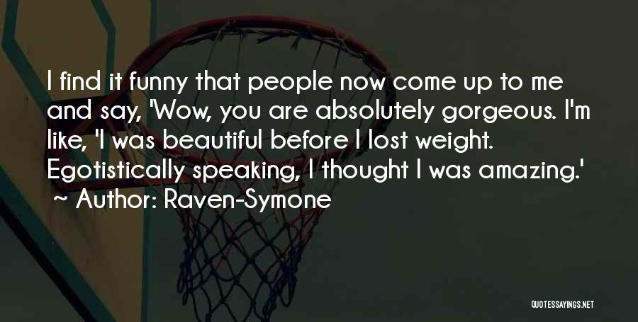 I'm Beautiful Funny Quotes By Raven-Symone