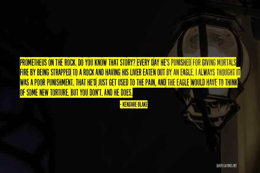 I'm Being Punished Quotes By Kendare Blake I'm Being Punished Quotes By Kendare Blake