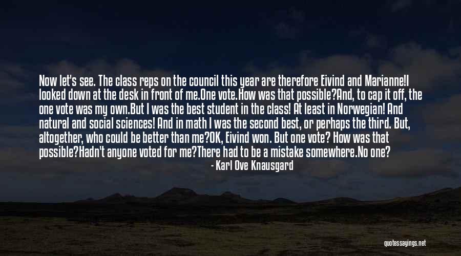 I'm Better Off Now Quotes By Karl Ove Knausgard I'm Better Off Now Quotes By Karl Ove Knausgard