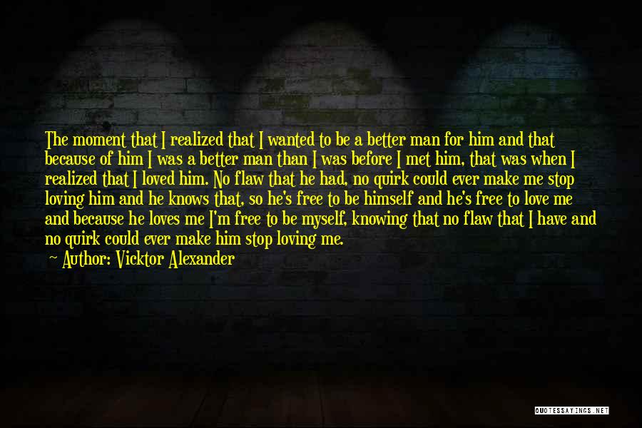 I'm Better Than Him Quotes By Vicktor Alexander