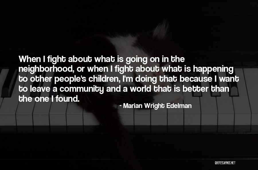 I'm Better Than That Quotes By Marian Wright Edelman