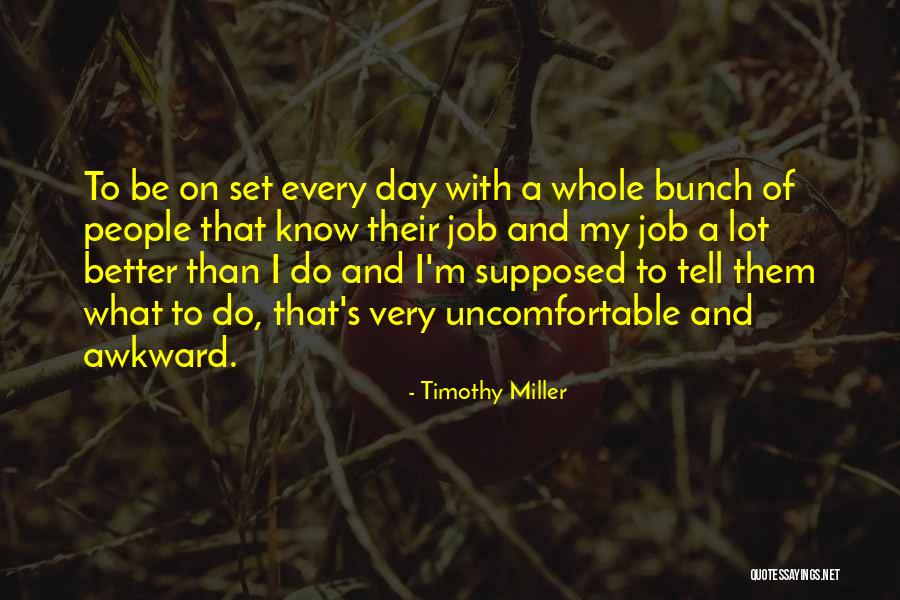 I'm Better Than That Quotes By Timothy Miller