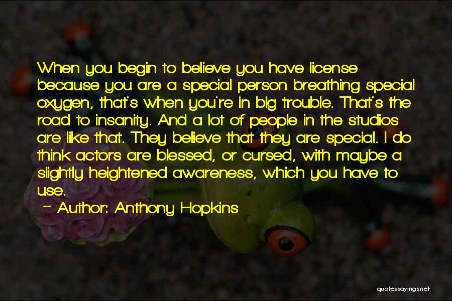I'm Blessed Have You Quotes By Anthony Hopkins