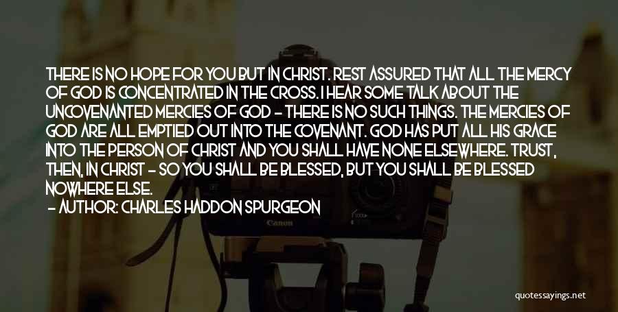 I'm Blessed Have You Quotes By Charles Haddon Spurgeon