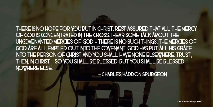 I'm Blessed Have You Quotes By Charles Haddon Spurgeon I'm Blessed Have You Quotes By Charles Haddon Spurgeon