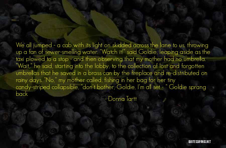 I'm Blessed Have You Quotes By Donna Tartt I'm Blessed Have You Quotes By Donna Tartt