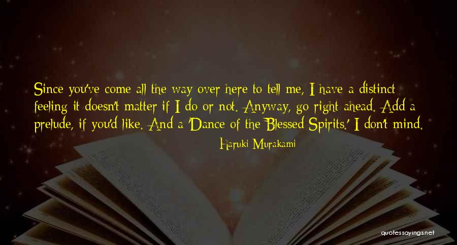 I'm Blessed Have You Quotes By Haruki Murakami