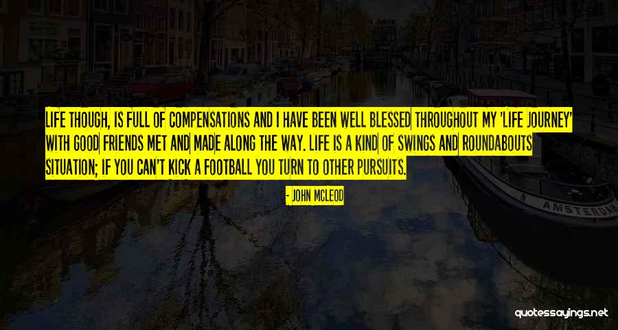 I'm Blessed Have You Quotes By John McLeod I'm Blessed Have You Quotes By John McLeod