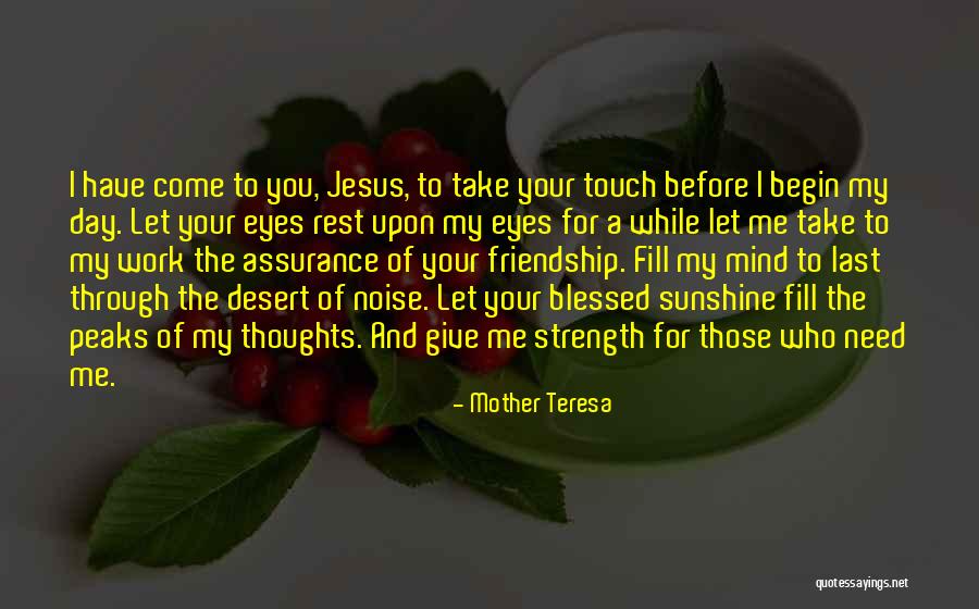 I'm Blessed Have You Quotes By Mother Teresa