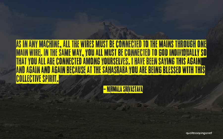 I'm Blessed Have You Quotes By Nirmala Srivastava I'm Blessed Have You Quotes By Nirmala Srivastava