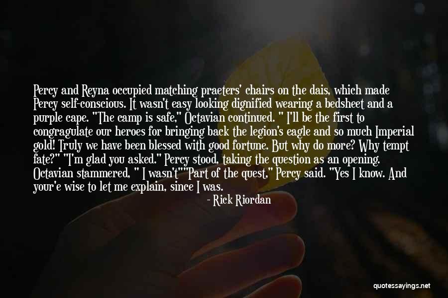 I'm Blessed Have You Quotes By Rick Riordan I'm Blessed Have You Quotes By Rick Riordan