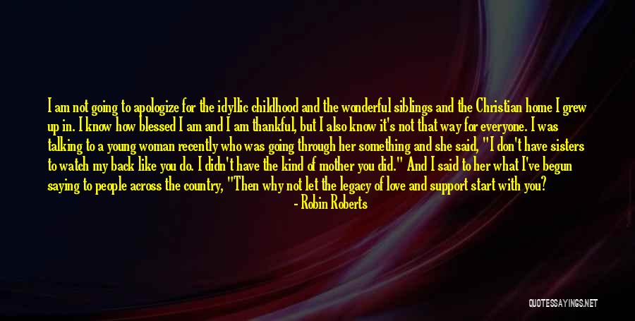 I'm Blessed Have You Quotes By Robin Roberts I'm Blessed Have You Quotes By Robin Roberts