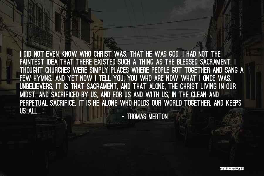 I'm Blessed Have You Quotes By Thomas Merton I'm Blessed Have You Quotes By Thomas Merton