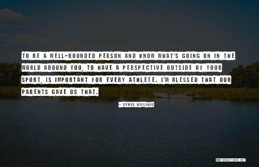 I'm Blessed Have You Quotes By Venus Williams I'm Blessed Have You Quotes By Venus Williams