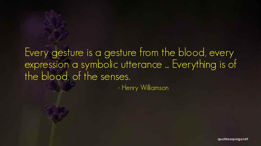 Im Blessed Quotes By Henry Williamson Im Blessed Quotes By Henry Williamson
