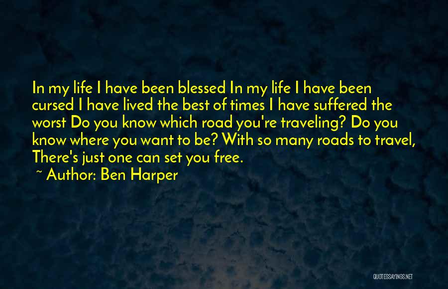 I'm Blessed To Know You Quotes By Ben Harper