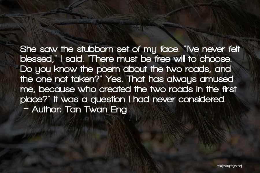 I'm Blessed To Know You Quotes By Tan Twan Eng