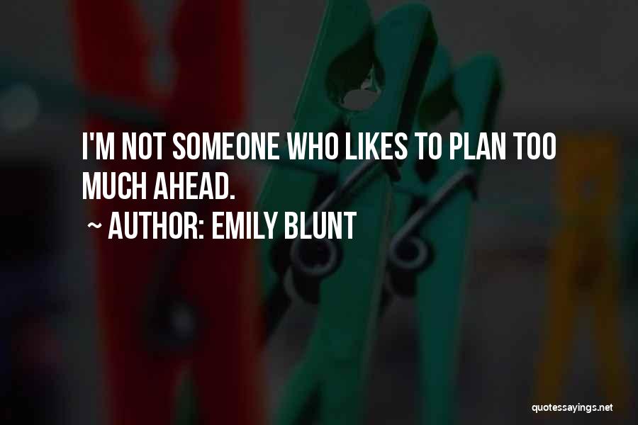 I'm Blunt Quotes By Emily Blunt