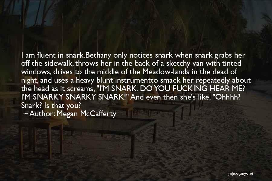 I'm Blunt Quotes By Megan McCafferty