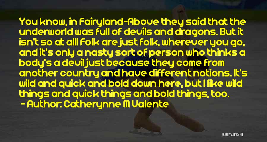 I'm Bold Quotes By Catherynne M Valente