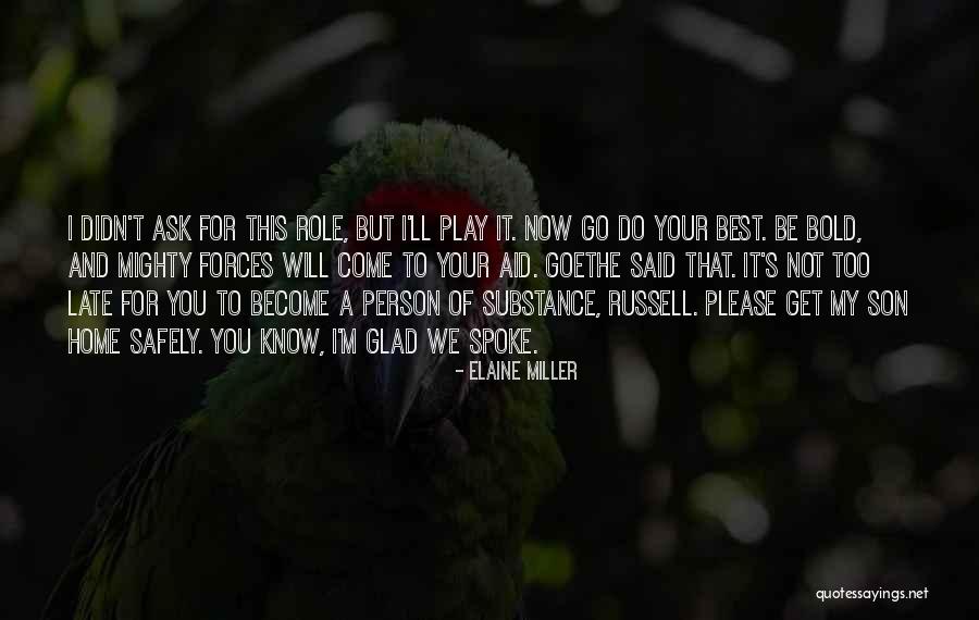 I'm Bold Quotes By Elaine Miller I'm Bold Quotes By Elaine Miller