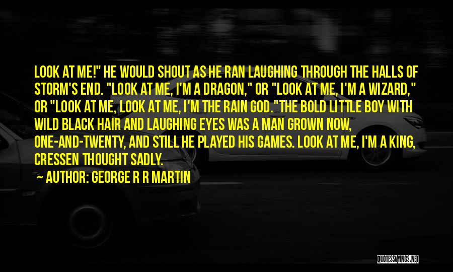 I'm Bold Quotes By George R R Martin