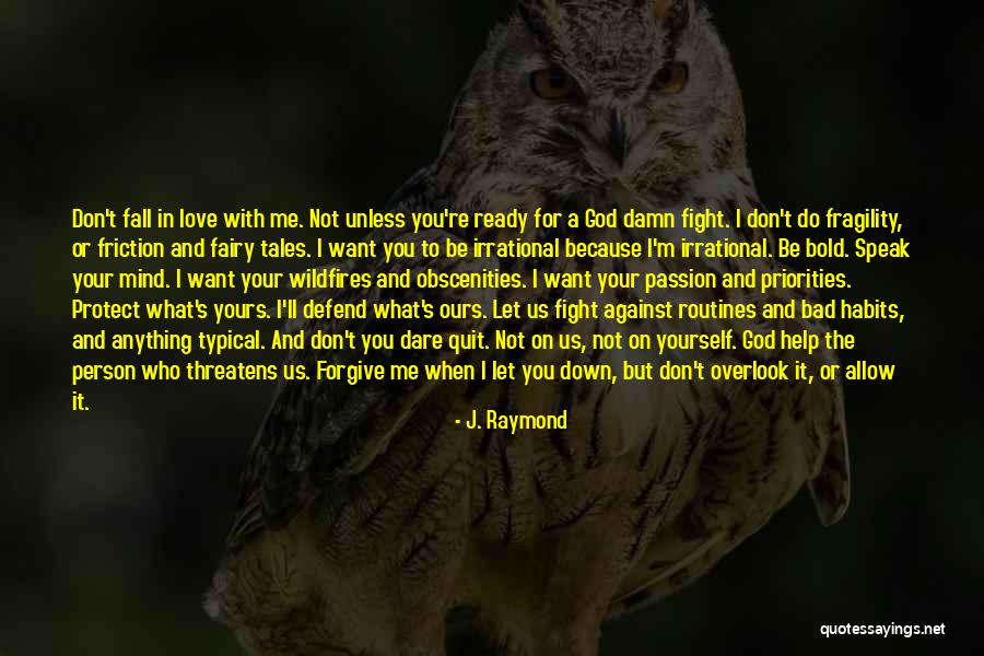 I'm Bold Quotes By J. Raymond