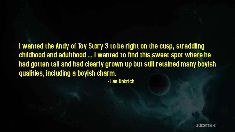 I'm Boyish Quotes By Lee Unkrich I'm Boyish Quotes By Lee Unkrich