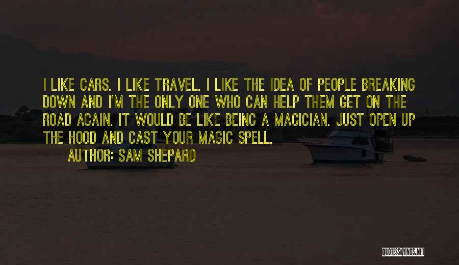 I'm Breaking Down Quotes By Sam Shepard