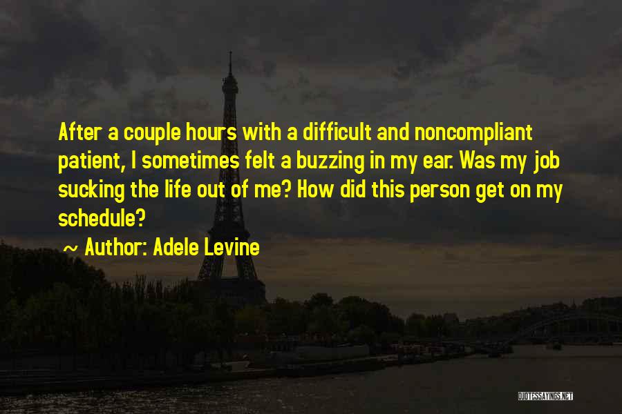 I'm Buzzing Quotes By Adele Levine