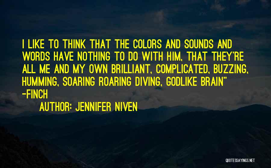 I'm Buzzing Quotes By Jennifer Niven