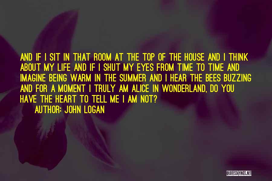 I'm Buzzing Quotes By John Logan
