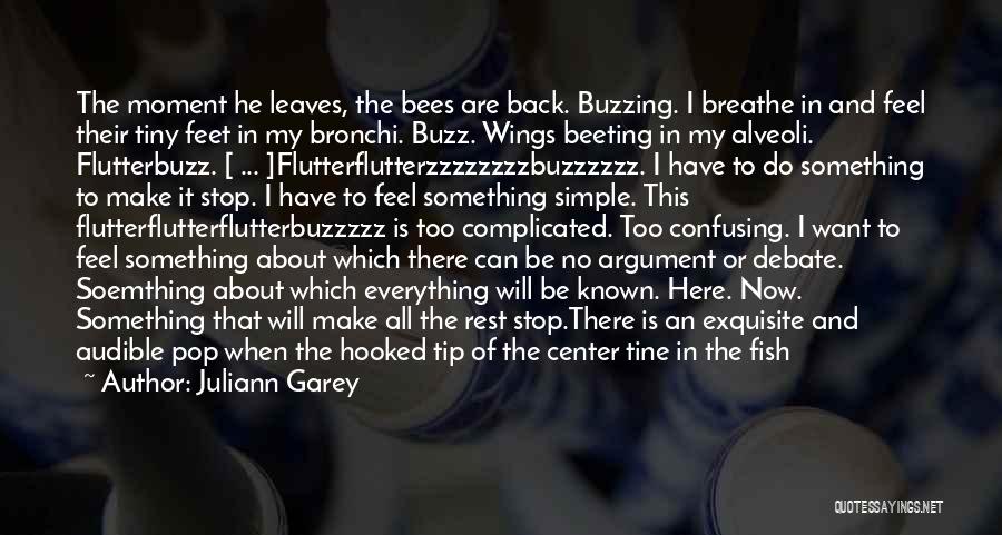 I'm Buzzing Quotes By Juliann Garey