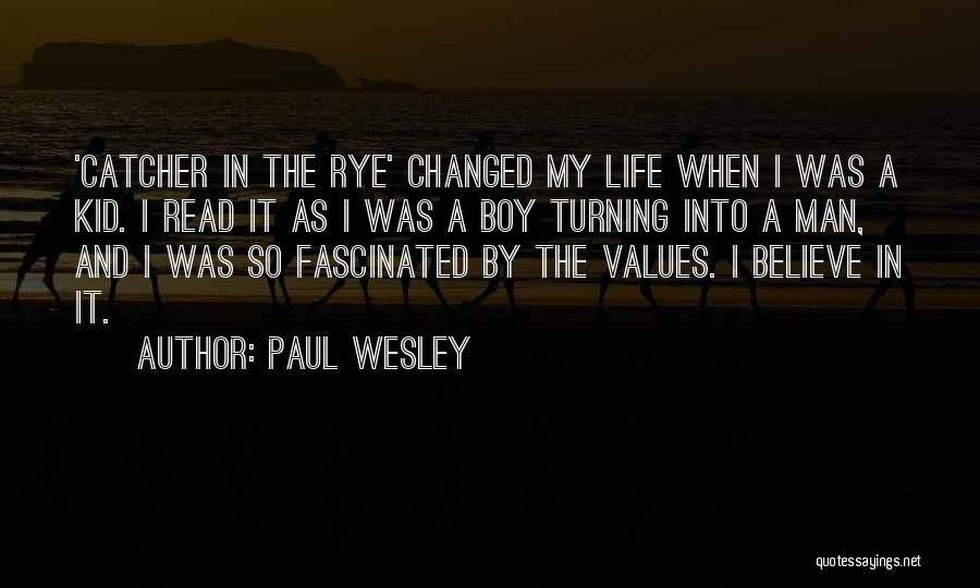 I'm Changed Man Quotes By Paul Wesley