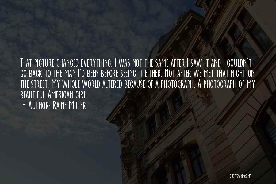 I'm Changed Man Quotes By Raine Miller