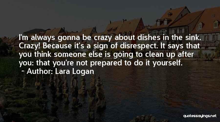 I'm Clean Quotes By Lara Logan