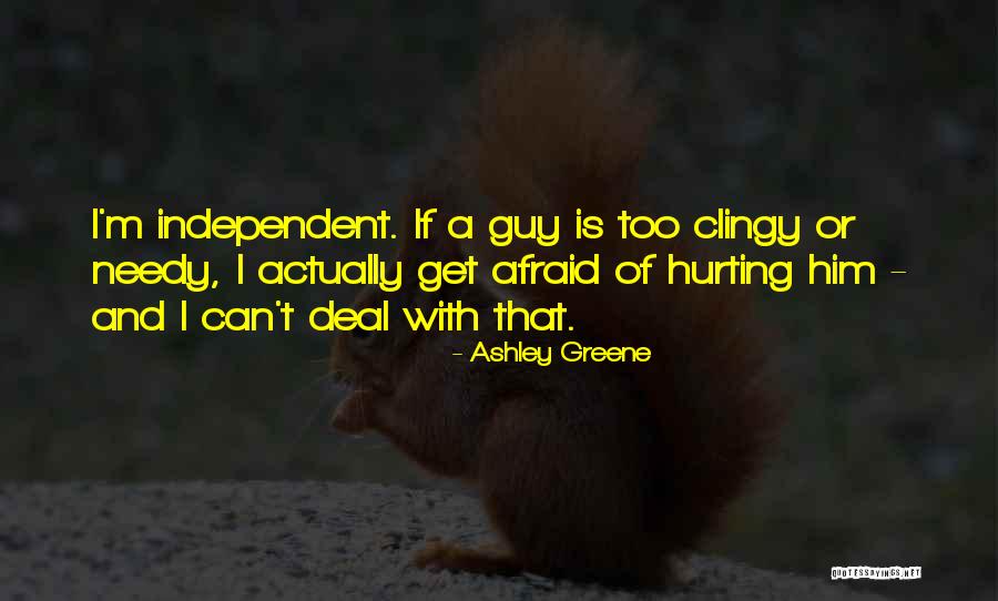 I'm Clingy Quotes By Ashley Greene I'm Clingy Quotes By Ashley Greene