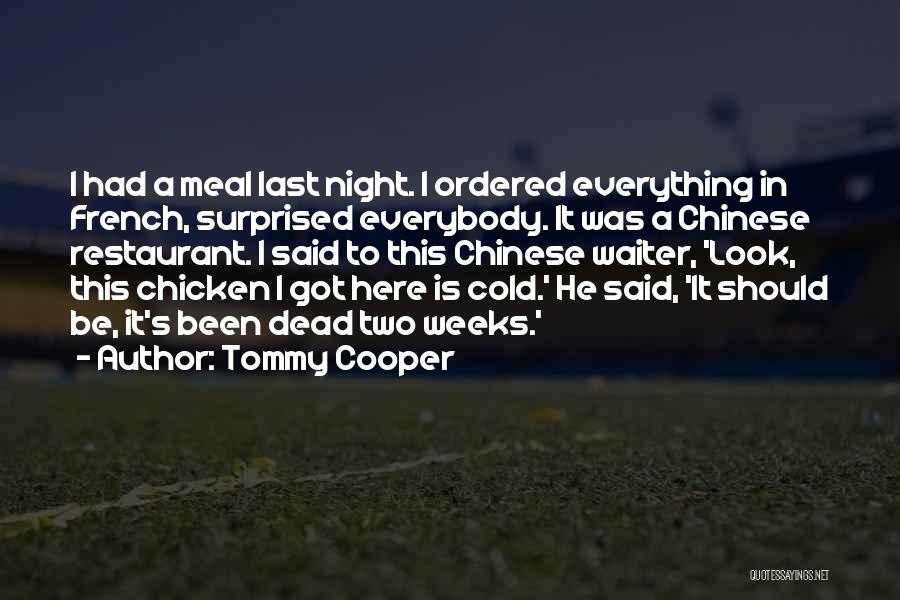 I'm Cold Funny Quotes By Tommy Cooper