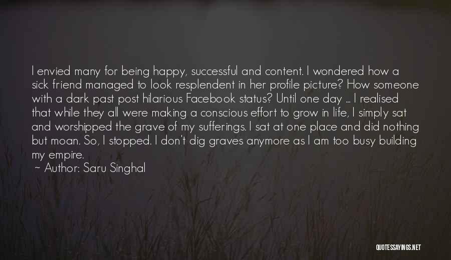 I'm Content With My Life Quotes By Saru Singhal