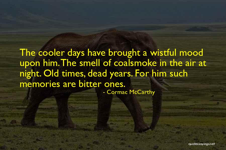 I'm Cooler Than You Quotes By Cormac McCarthy